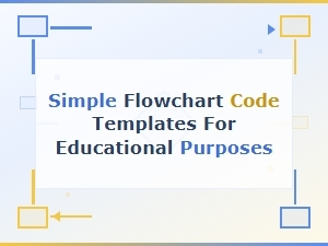 Simple Flowchart Code Templates for Educational Purposes