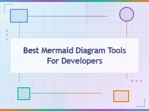 Best Mermaid Diagram Tools for Developers